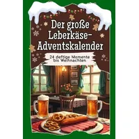 Der große Leberkäse-Adventskalender - Das perfekte Geschenk für Frauen und Männer 2024