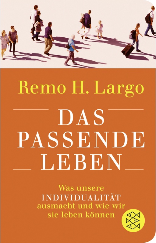 Das Passende Leben - Remo H. Largo, Gebunden