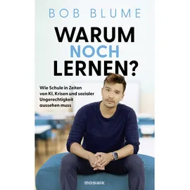Mosaik Warum noch lernen?