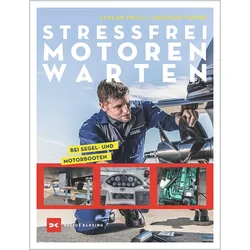 Stressfrei Motoren warten - bei Segel- und Motorbooten