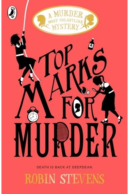 A Murder Most Unladylike Mystery - Top Marks For Murder - Robin Stevens, Kartoniert (TB)