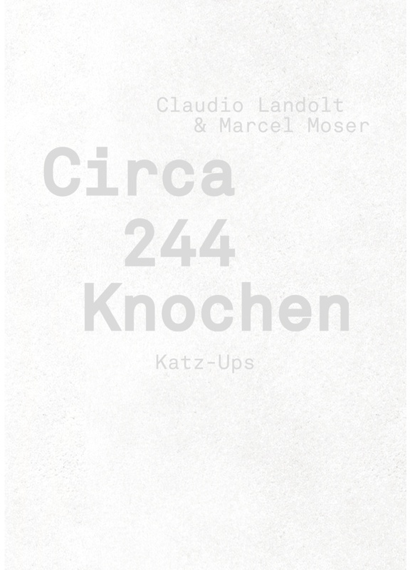 Circa 244 Knochen - Claudio Landolt  Gebunden