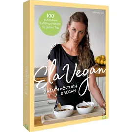 Christian ElaVegan – Einfach köstlich & vegan