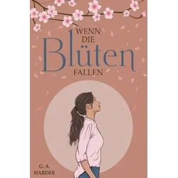 Blüten-Dilogie / Wenn die Blüten fallen