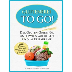 Glutenfrei To Go als eBook Download von Glutenfreie Nahrung