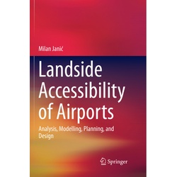 Landside Accessibility Of Airports - Milan Janic, Kartoniert (TB)
