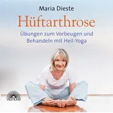 Via Nova, Verlag Hüftarthrose: Vorbeugen und behandeln mit Heil-Yoga