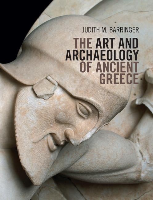 Art and Archaeology of Ancient Greece: eBook von Judith M. Barringer