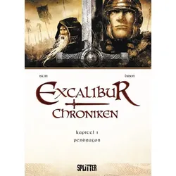 Excalibur Chroniken. Band 1