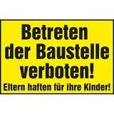 Verbotsschild "Betreten der Baustelle verboten! Eltern haften für ihre Kinder!" | 400x250 mm | gelb/schwarz | 1 Stück