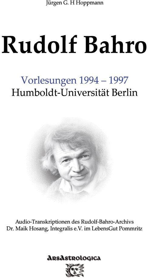 Rudolf Bahro: Vorlesungen 1994 - 1997 Humboldt-Universität Berlin - Jürgen G. H. Hoppmann  Kartoniert (TB)