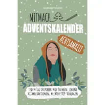 Independently published Mitmach Adventskalender Achtsamkeit: Auftanken, Entspannen, Glücklicher werden