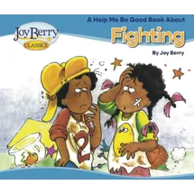joy berry Help Me Be Good Book about Fighting