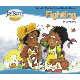 joy berry Help Me Be Good Book about Fighting