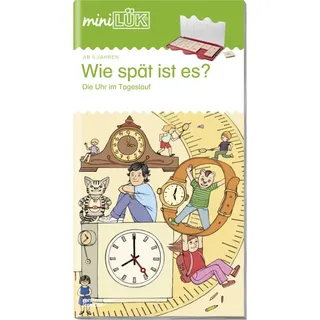 miniLÜK: Wie spät ist es?: Die Uhr im Tageslauf (miniLÜK-Übungshefte: Vorschule)