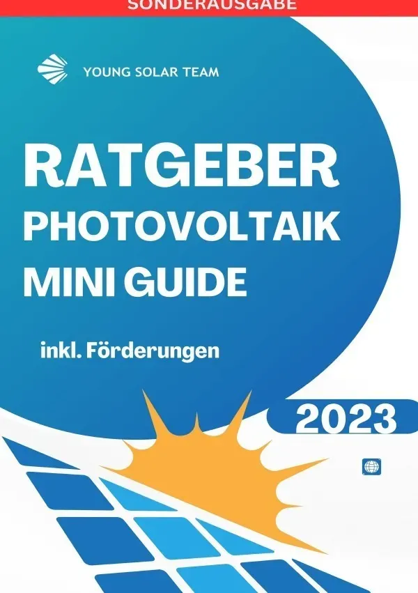 Ratgeber Photovoltaik Mini Guide 2023: Inklusive Förderungen Förderungen De  At - Sonderausgabe - JAMES THOMAS BATLER  Kartoniert (TB)