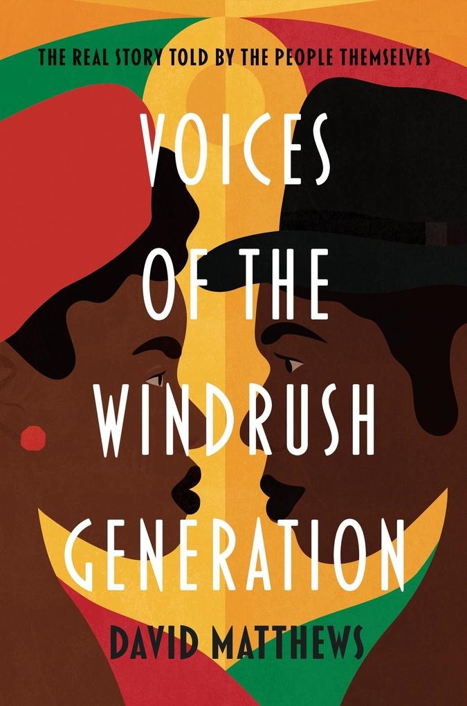Voices of the Windrush Generation: eBook von David Matthews