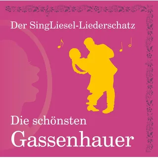 Singliesel GmbH Die schönsten Gassenhauer (CD): Der SingLiesel-Liederschatz