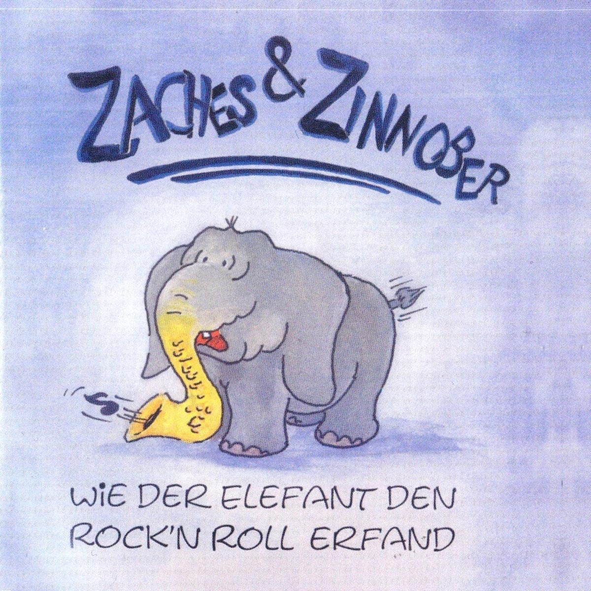 Wie Der Elefant Den Rock'N Roll Erfand - Zaches & Zinnober. (CD)