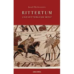 Rittertum und ritterliche Welt