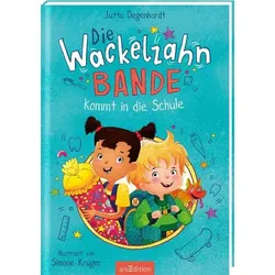 Die Wackelzahn-Bande kommt in die Schule (Die Wackelzahn-Bande 1)