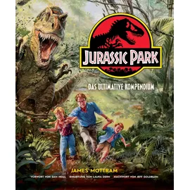 Panini Verlags GmbH Jurassic Park: Das ultimative Kompendium