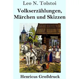 Henricus - Edition Deutsche Klassik Volkserzählungen, Märchen und Skizzen (Großdruck)