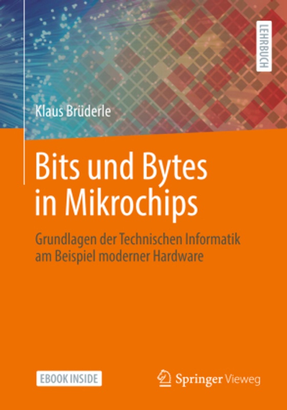 Bits Und Bytes In Mikrochips, M. 1 Buch, M. 1 E-Book - Klaus Brüderle, Kartoniert (TB)
