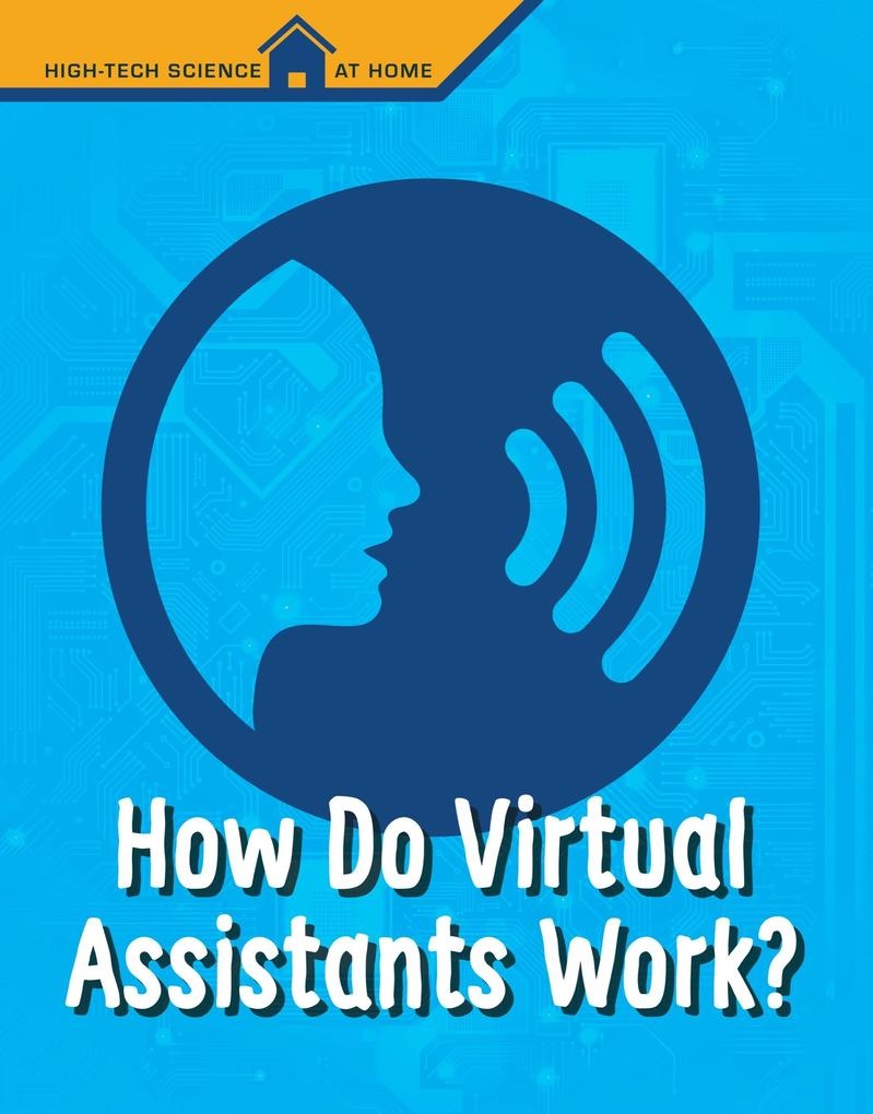 How Do Virtual Assistants Work?: eBook von M. M. Eboch