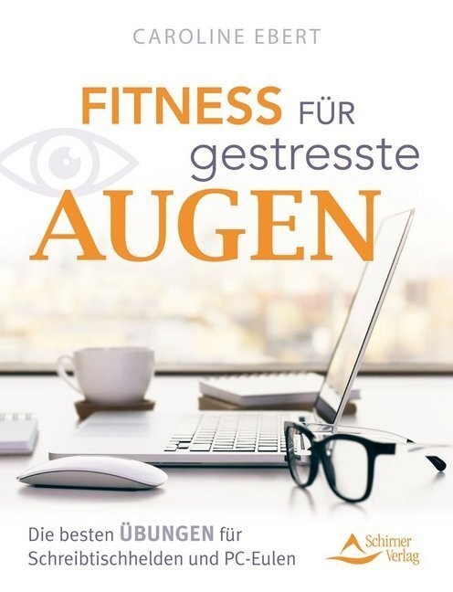Fitness Für Gestresste Augen - Caroline Ebert, Kartoniert (TB)