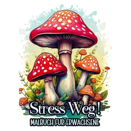 Bookmundo Malbuch für Erwachsene - Stress Weg!: