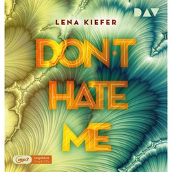 Don't Love Me - 2 - Don't Hate Me - Lena Kiefer (Hörbuch)
