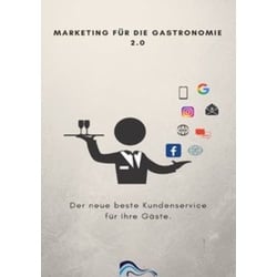 Marketing für die Gastronomie / Marketing für die Gastronomie 2.0