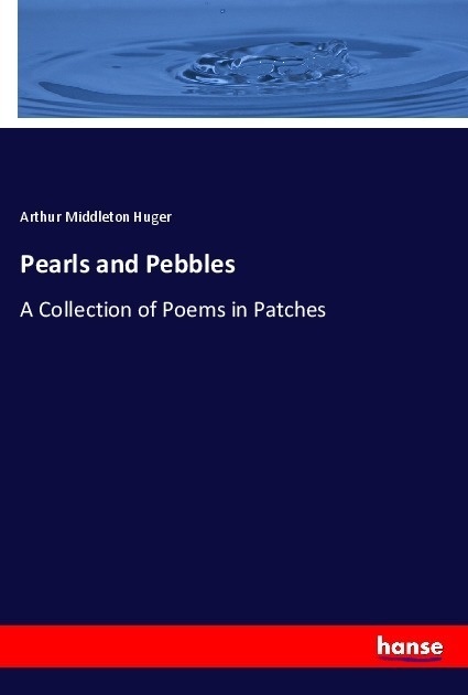 Pearls And Pebbles - Arthur Middleton Huger  Kartoniert (TB)