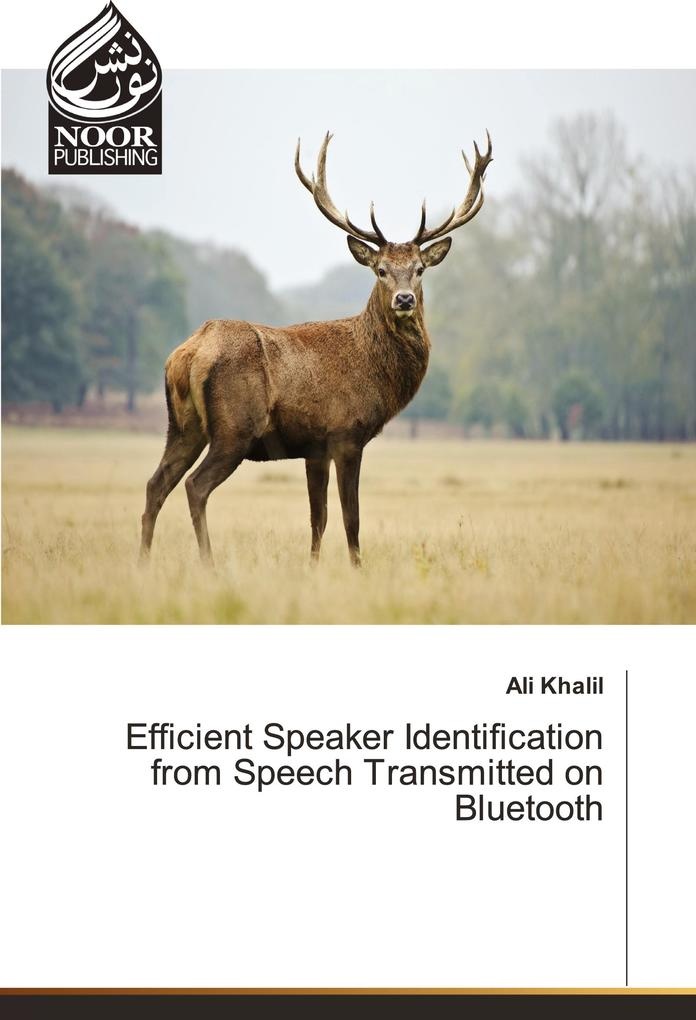 Efficient Speaker Identification from Speech Transmitted on Bluetooth: Buch von Ali Khalil