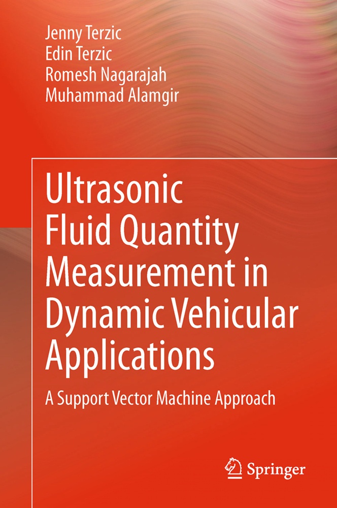 Ultrasonic Fluid Quantity Measurement In Dynamic Vehicular Applications - Jenny Terzic  Edin Terzic  Romesh Nagarajah  Muhammad Alamgir  Kartoniert (T