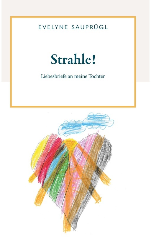 Strahle! - Evelyne Sauprügl  Taschenbuch