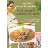 Verlag an der Ruhr GmbH Was früher auf den Tisch kam... Kochen mit Demenzkranken