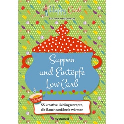Happy Carb: Suppen und Eintöpfe Low Carb als eBook Download von Bettina Meiselbach