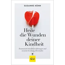 GU, Heile Wunden deiner Kindheit