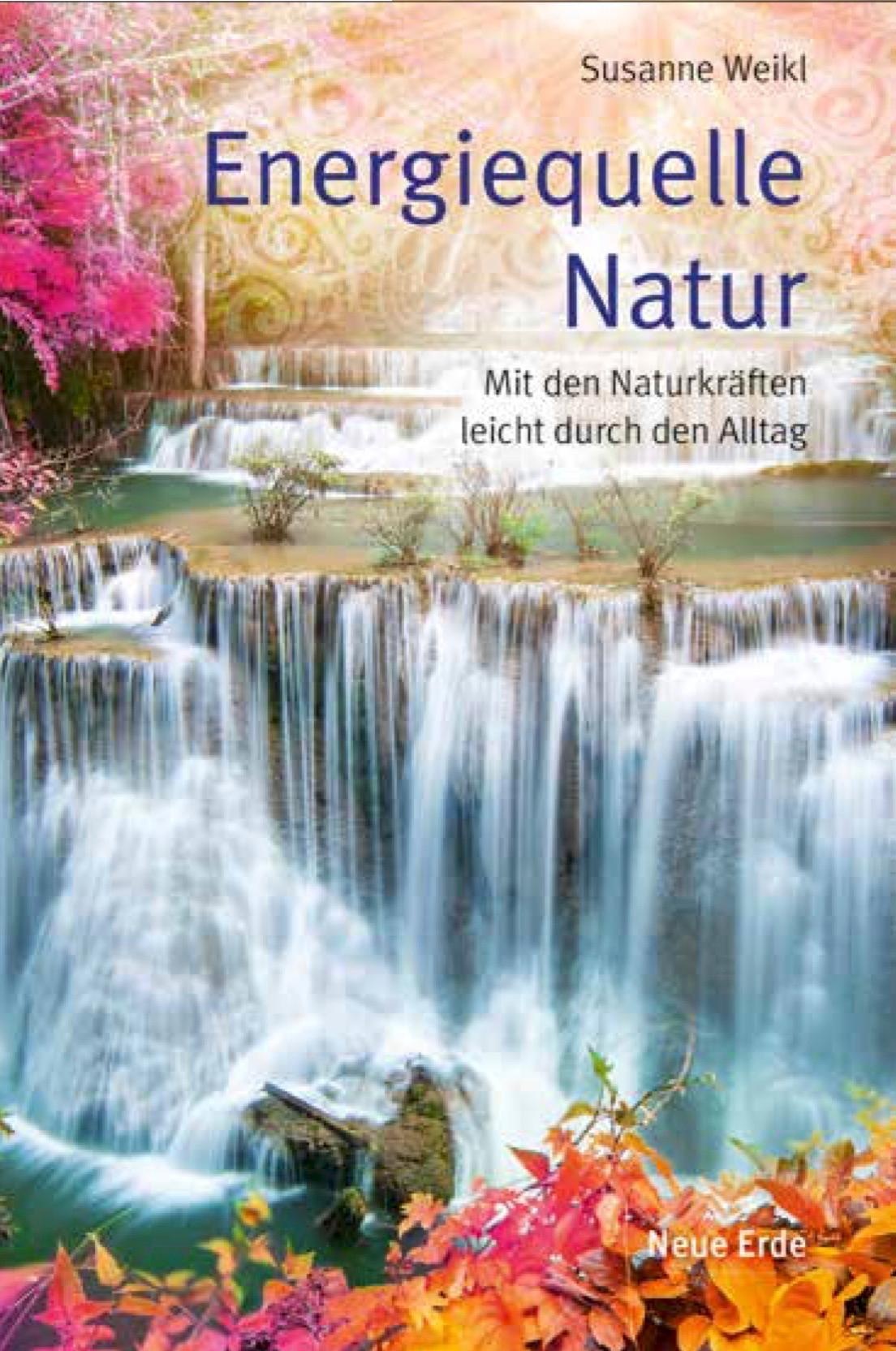 Energiequelle Natur - Weikl Susanne  Kartoniert (TB)