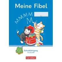 Cornelsen Verlag Meine Fibel - Ausgabe 2022 - 1. Schuljahr: Schreiblehrgang Druckschrift