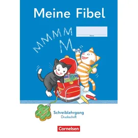 Cornelsen Verlag Meine Fibel - Ausgabe 2022 - 1. Schuljahr: Schreiblehrgang Druckschrift