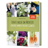 Löwenzahn Verlag Ernte mich im Winter: Einfach immer frisches Gemüse.
säen, wachsen, glücklich sein.