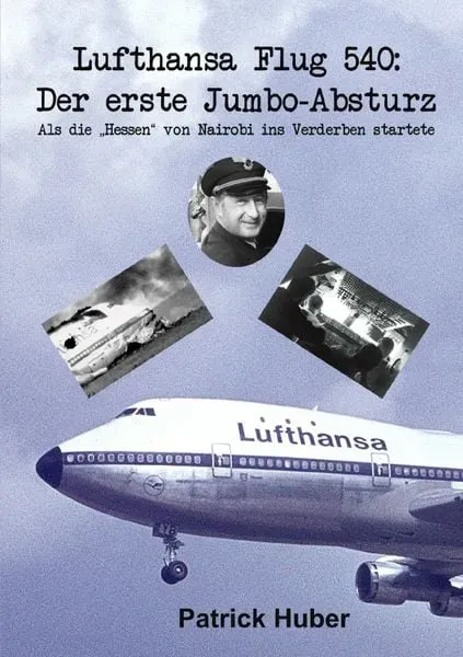 Preisvergleich Produktbild Lufthansa Flug 540: Der erste Jumbo-Absturz