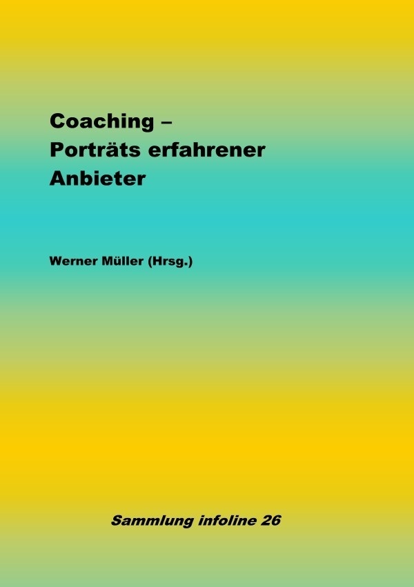 Coaching - Porträts Erfahrener Anbieter - Werner Müller  Kartoniert (TB)