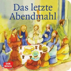 Das letzte Abendmahl. Mini-Bilderbuch.