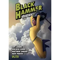 Splitter-Verlag Black Hammer. Band 6: Reborn Teil 2