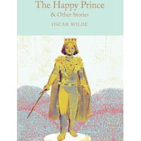 Pan Macmillan The Happy Prince & Other Stories Macmillan Collector\'s Library