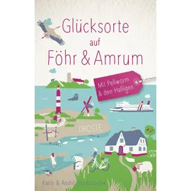 Droste Verlag Glücksorte auf Föhr & Amrum. Mit Pellworm & den Halligen
